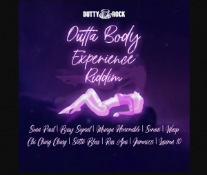 dutty-rock-production-releases-outta-body-experience-riddim